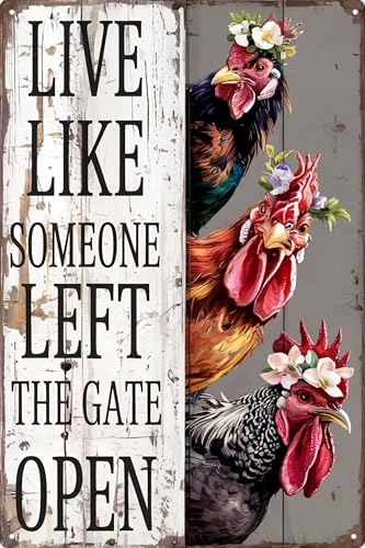 WSUPBPR Chiken Gifts Vintage Chicken Decor Sign Live Like Someone Left The Gate Open Tin Sign for Home Chicken Coop Farm Fence Kitchen Bathroom Bedroom Wall Decor 8x12 in - Image 1