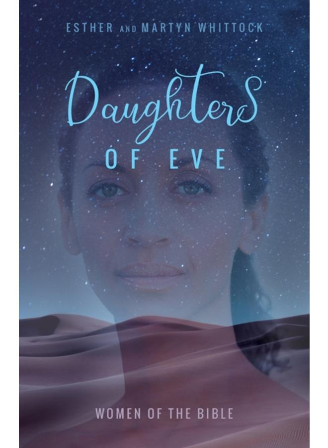 Daughters of Eve : Women of the Bible 