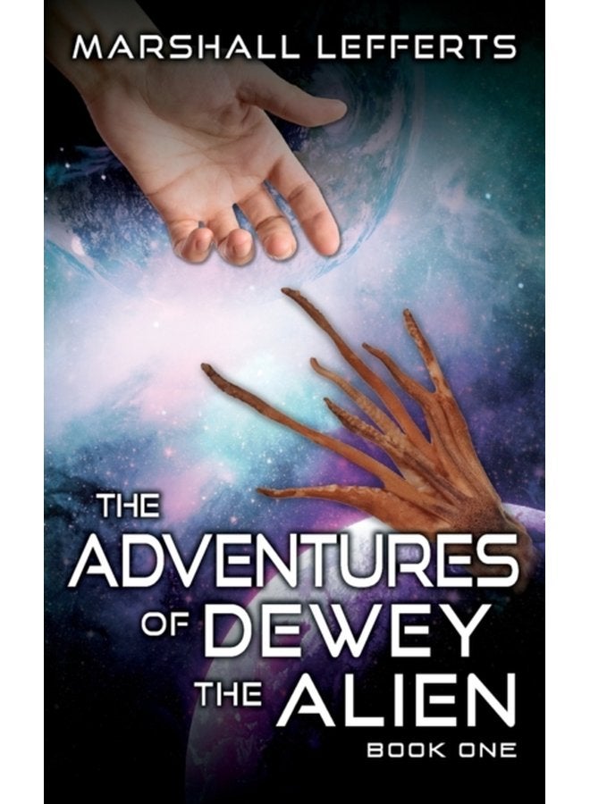 The Adventures of Dewey the Alien Book One - Paperback