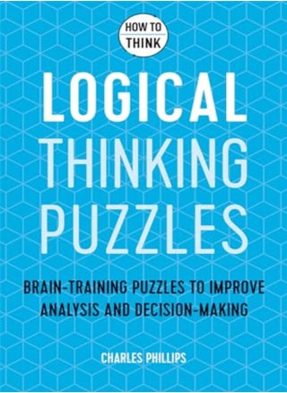 How to Think - Logical Thinking Puzzles - pzsku/Z0B003E36451E9E5AEFC2Z/45/_/1707925368/d228a04f-ae90-44fd-908d-3e147456e9e3