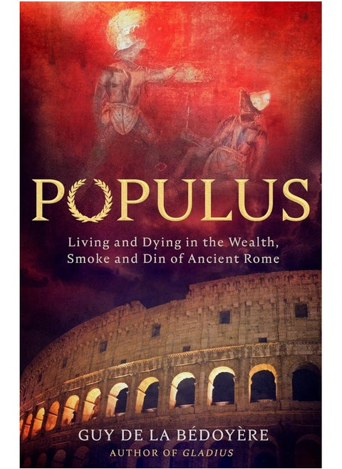 Populus: Living and Dying in the Wealth, Smoke and Din of A