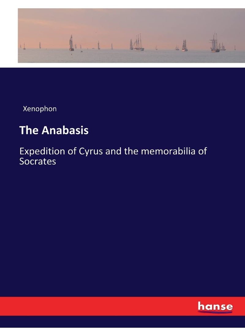 The Anabasis: Expedition of Cyrus and the memorabilia of Socrates  - Image 1