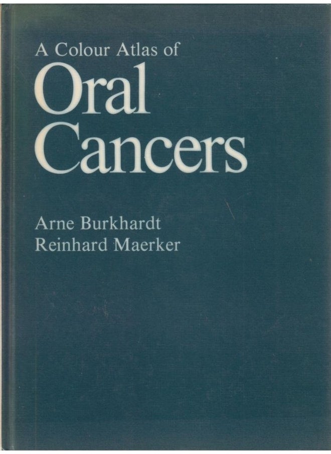 A Colour Atlas of Oral Cancers 
