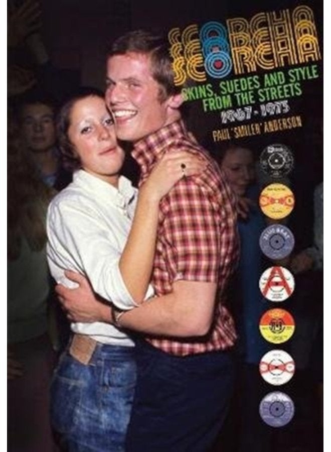 Scorcha Skins Suedes and Style from the Streets 1967 1973 - Hardback