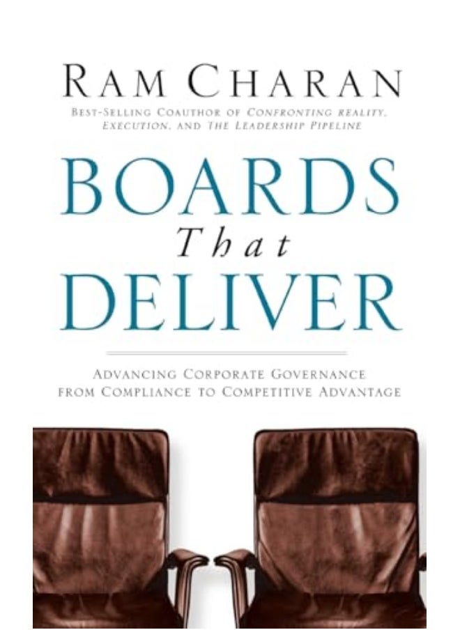 Boards That Deliver Advancing Corporate Governance From Compliance To Competitive Advantage 