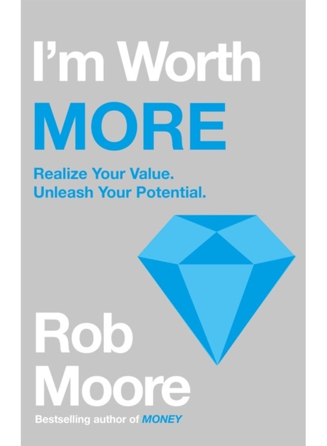 I m Worth More Realize Your Value Unleash Your Potential - Paperback