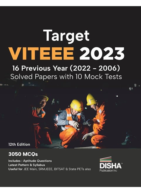 Target VITEEE 2023 - 16 Previous Year (2022 - 2006) Solved Papers with 10 Mock Tests 12th Edition | Physics, Chemistry, Mathematics, & Quantitative Aptitude 3050 PYQs