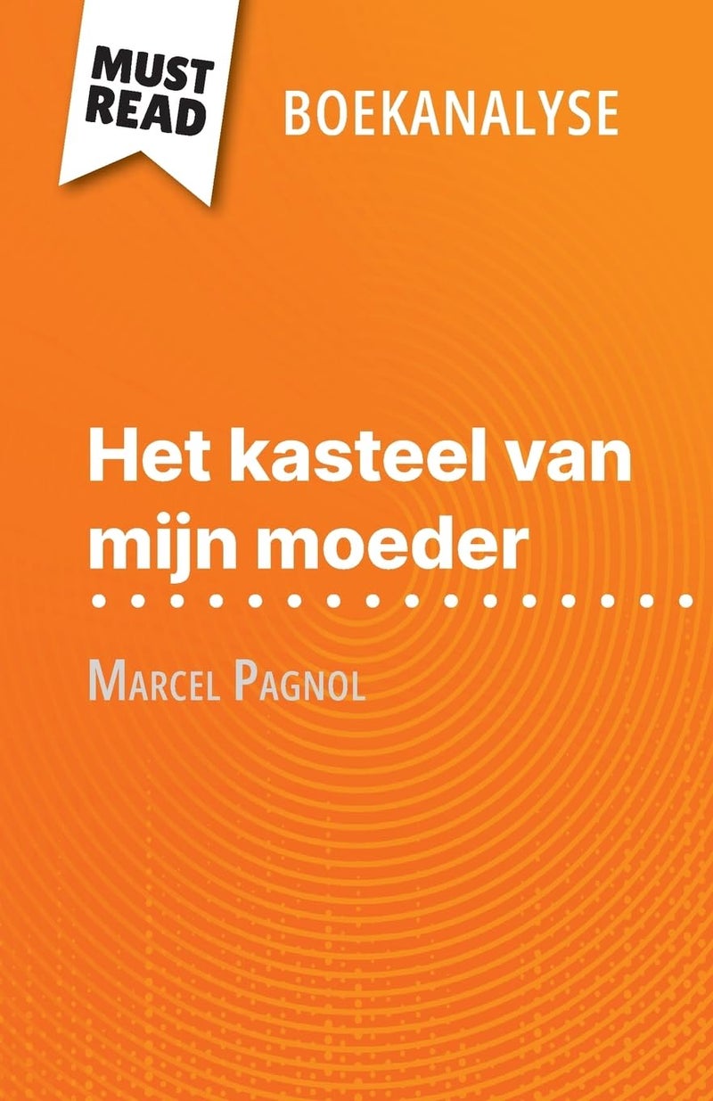 Het kasteel van mijn moeder van Marcel Pagnol (Boekanalyse): Volledige analyse en gedetailleerde samenvatting van het werk  - Image 1