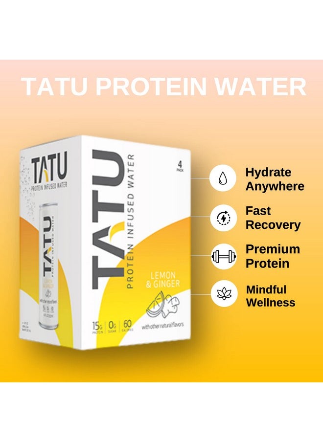 Health & Household - Tatu Ready-To-Drink Protein Infused Water Lemon Ginger 4 Pack. 15 Grams Of Whey Protein Isolate, 0 Grams Of Sugar, Only 60 Calories. Lemon Ginger And Orange Mango. Gluten Free, Lactose Free. - Image 1