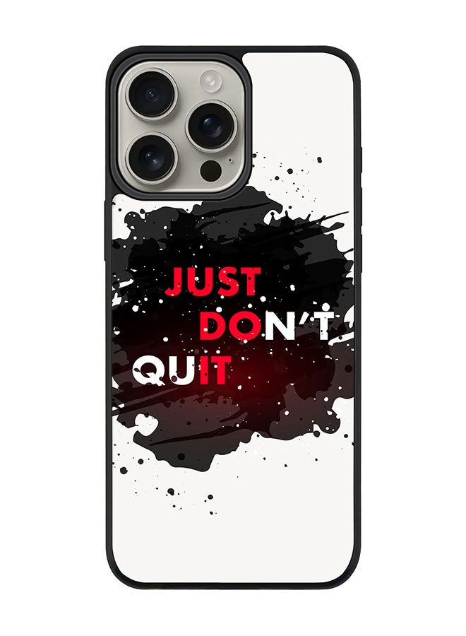 Stylizedd For iPhone 16 Pro Max Case [Compatible with MagSafe] Slim Magnetic cover Phone Case iPhone 16 Pro Max -Just don't quit - Image 1