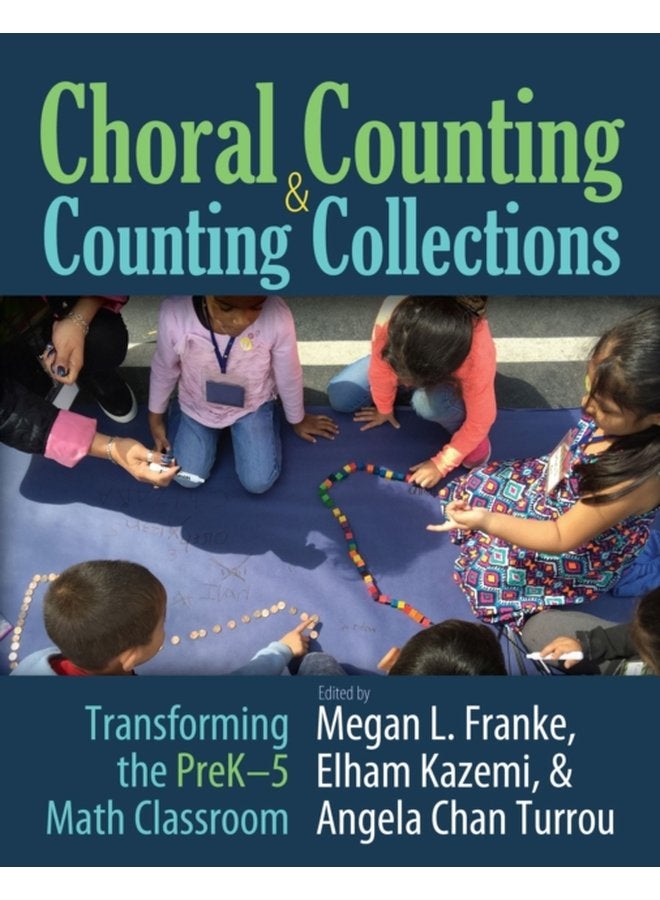 Choral Counting Counting Collections Transforming the PreK 5 Math Classroom - Paperback