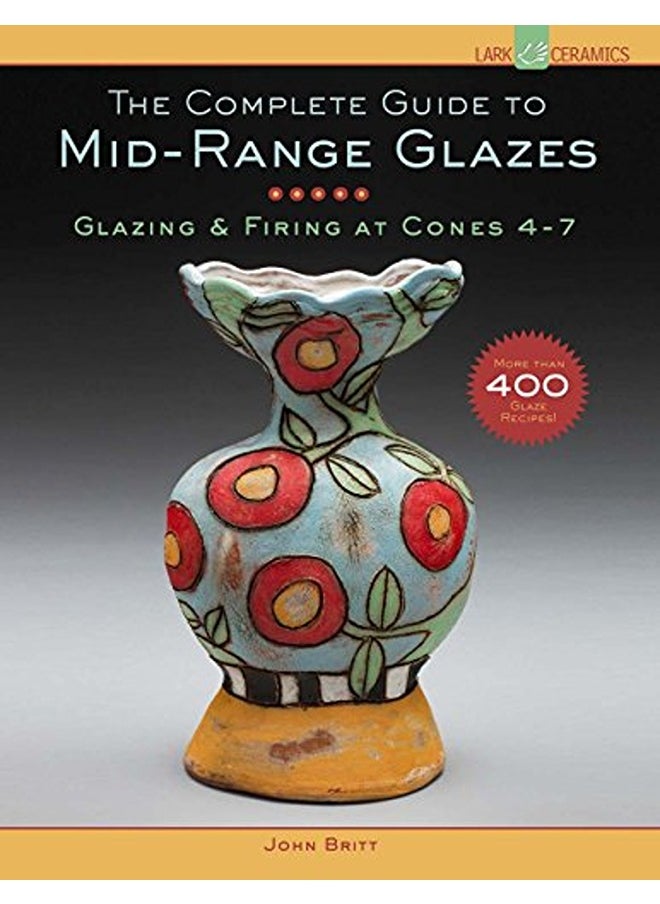 null - The Complete Guide to Mid-Range Glazes: Glazing and Firing at Cones 4-7 - Image 1