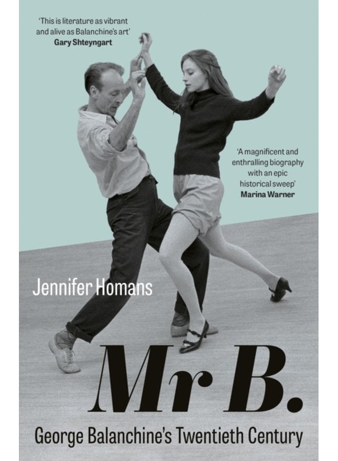 Mr B George Balanchine s Twentieth Century - Paperback