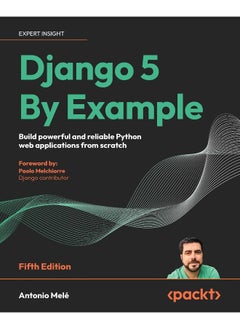 Packt Django 5 By Example - Fifth Edition: Build powerful and reliable Python web applications from scratch  - Image 1