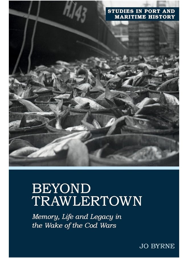 Beyond Trawlertown: Memory, Life and Legacy in the Wake of the Cod Wars  - Image 1