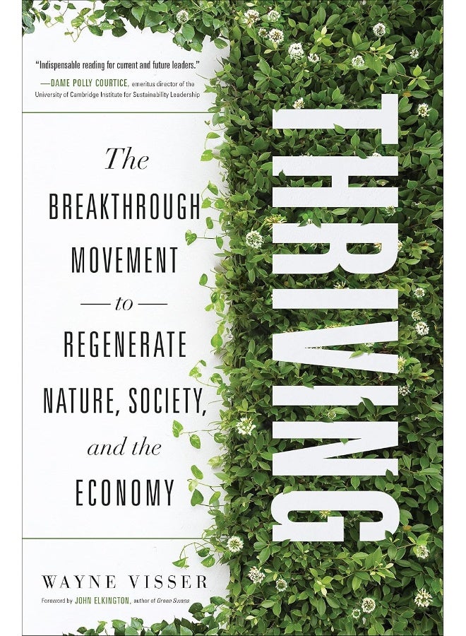 Thriving: The Breakthrough Movement to Regenerate Nature, Society, and the Economy