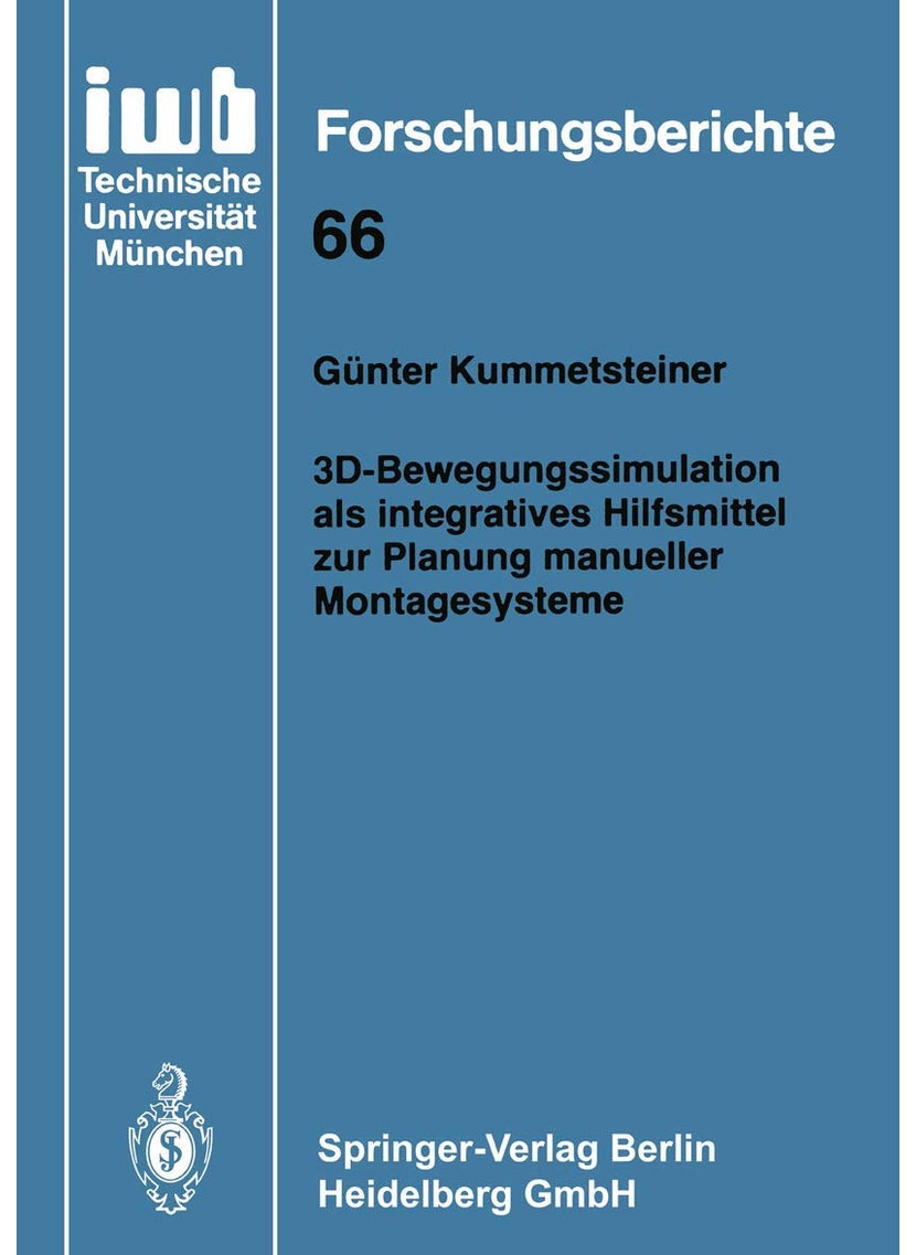 3D-Bewegungssimulation als integratives Hilfsmittel zur Planung manueller Montagesysteme 