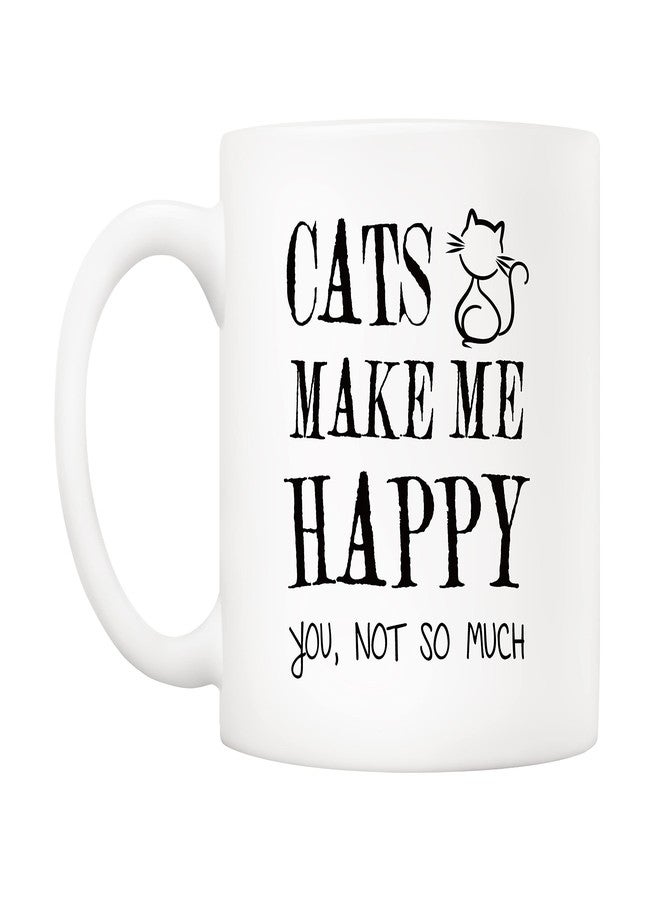 5Aup Funny Coffee Mug for Cat Lovers, Cats Make Me Happy, You Not so Much Cups, Christmas Gifts for Men and Women 11 Oz - Image 2