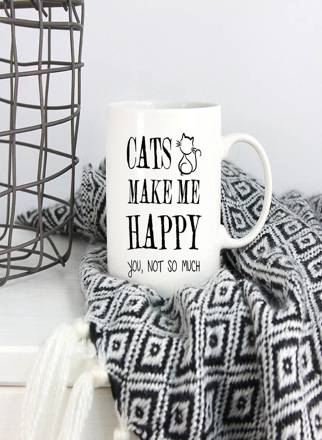 5Aup Funny Coffee Mug for Cat Lovers, Cats Make Me Happy, You Not so Much Cups, Christmas Gifts for Men and Women 11 Oz - Image 5