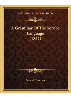 A Grammar Of The Yoruba Language (1852) 