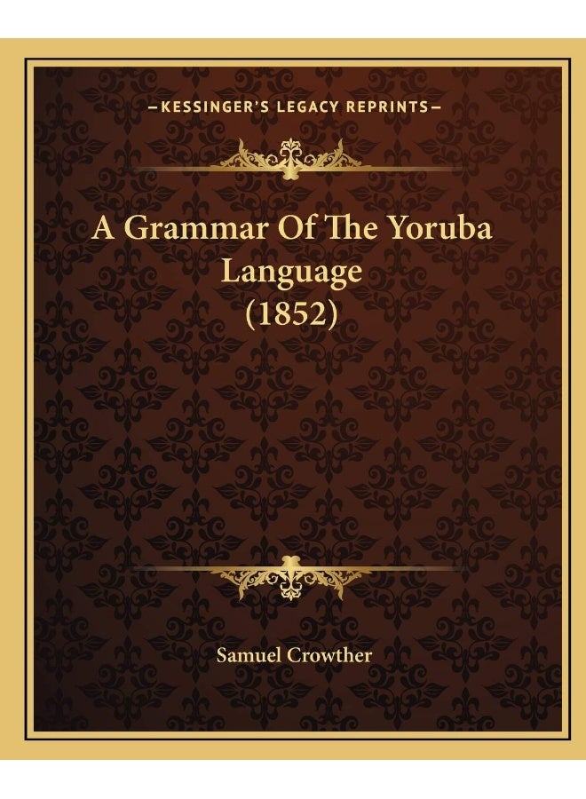 A Grammar Of The Yoruba Language (1852)