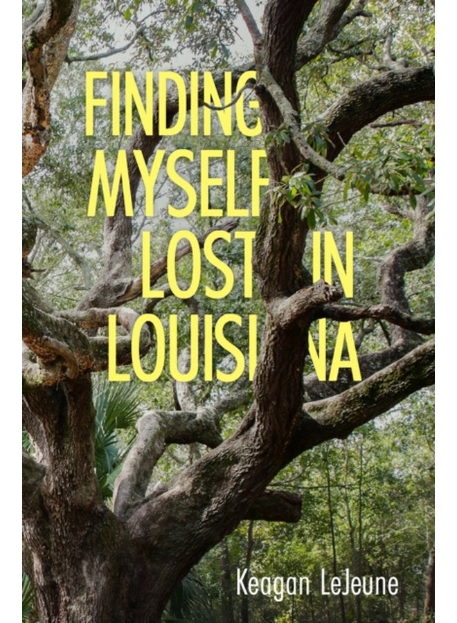 Finding Myself Lost in Louisiana - Paperback