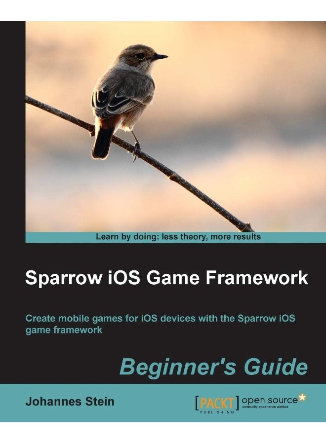 Sparrow IOS Game Framework Beginner's Guide