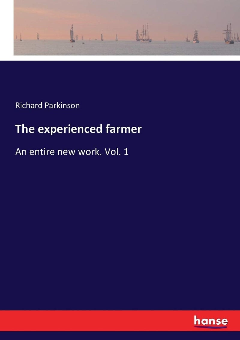 The experienced farmer: An entire new work. Vol. 1  - Image 1