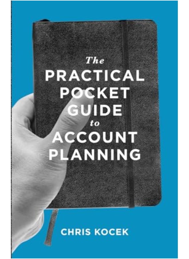 The Practical Pocket Guide To Account Planning 