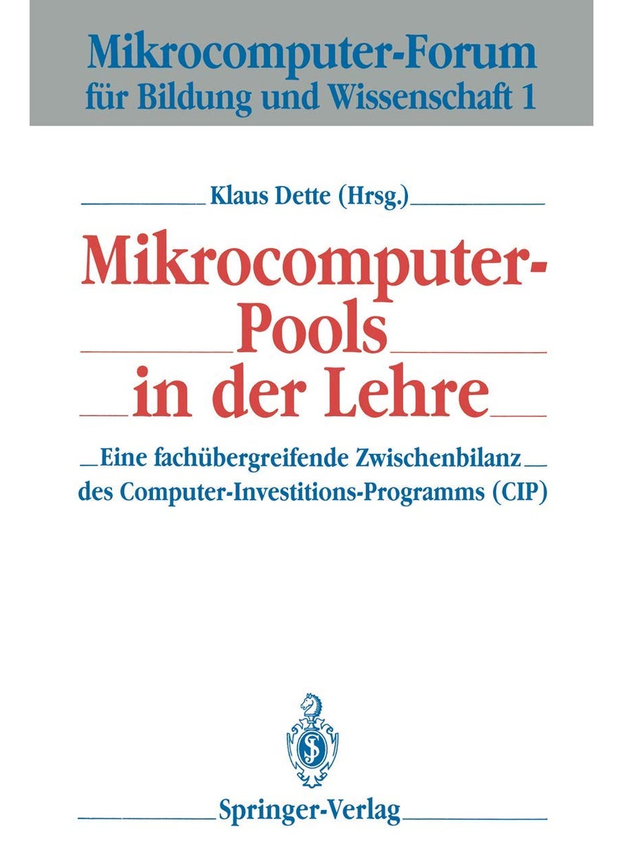 Mikrocomputer-Pools in der Lehre: Eine fachübergreifende Zwischenbilanz des Computer-Investitions-Programms (CIP) 