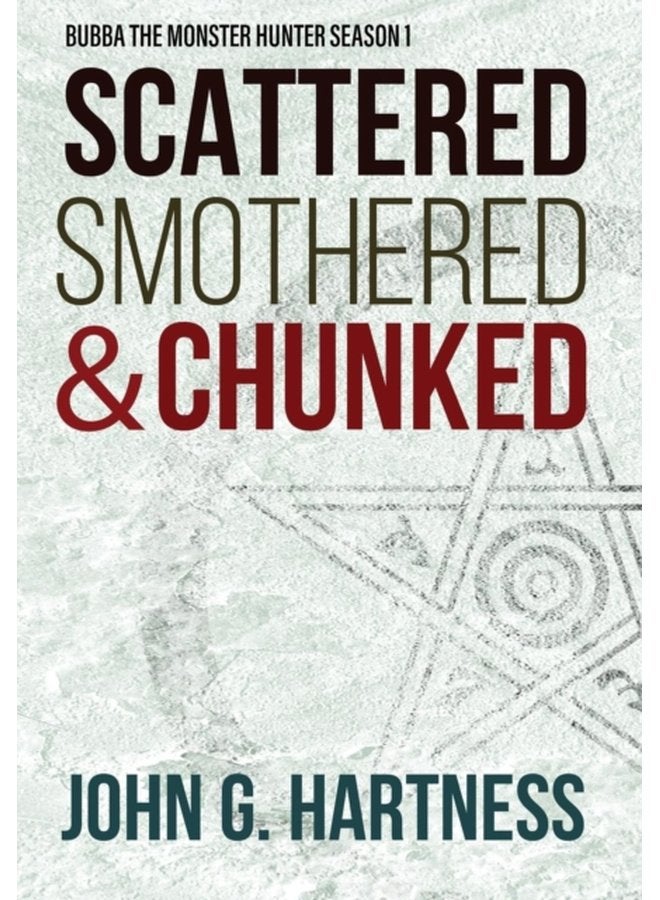 Scattered Smothered Chunked Bubba the Monster Hunter Season 1 - Hardback
