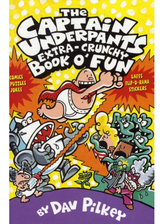 The Captain Underpants' Extra-Crunchy Book O'Fun! 