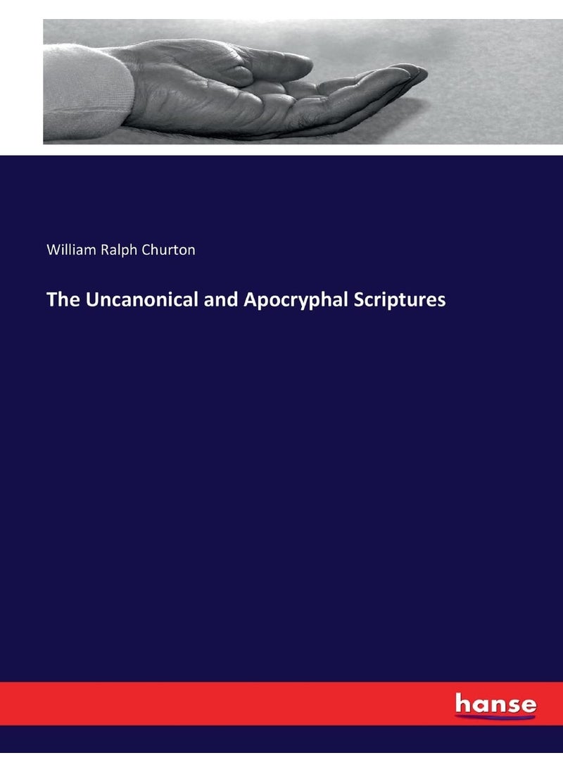 The Uncanonical and Apocryphal Scriptures  - Image 1
