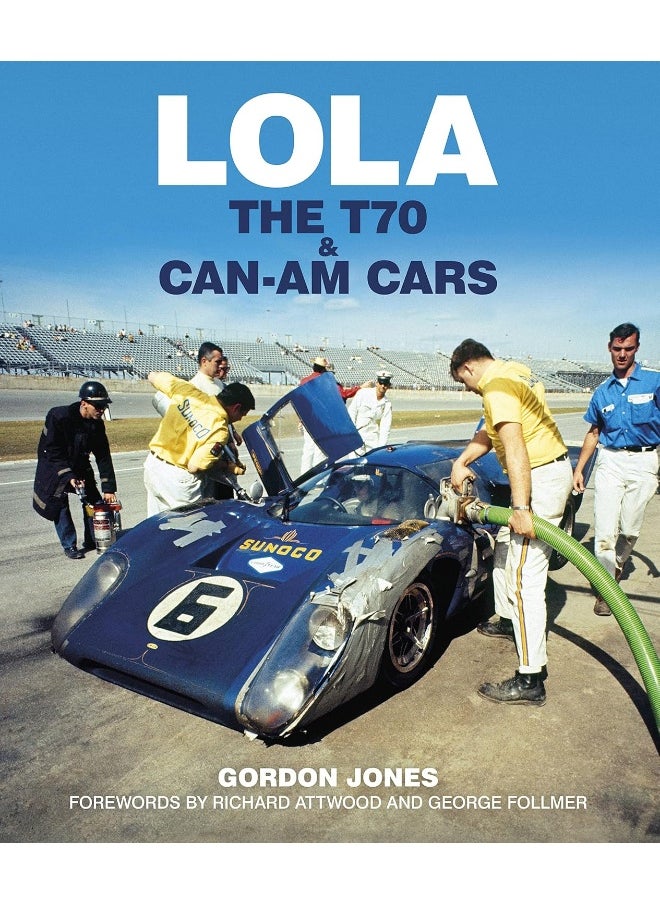 Lola: The T70 and Can-Am Cars 
