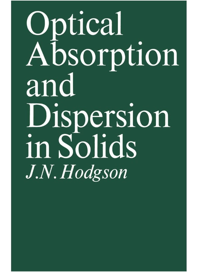 Optical Absorption and Dispersion in Solids 