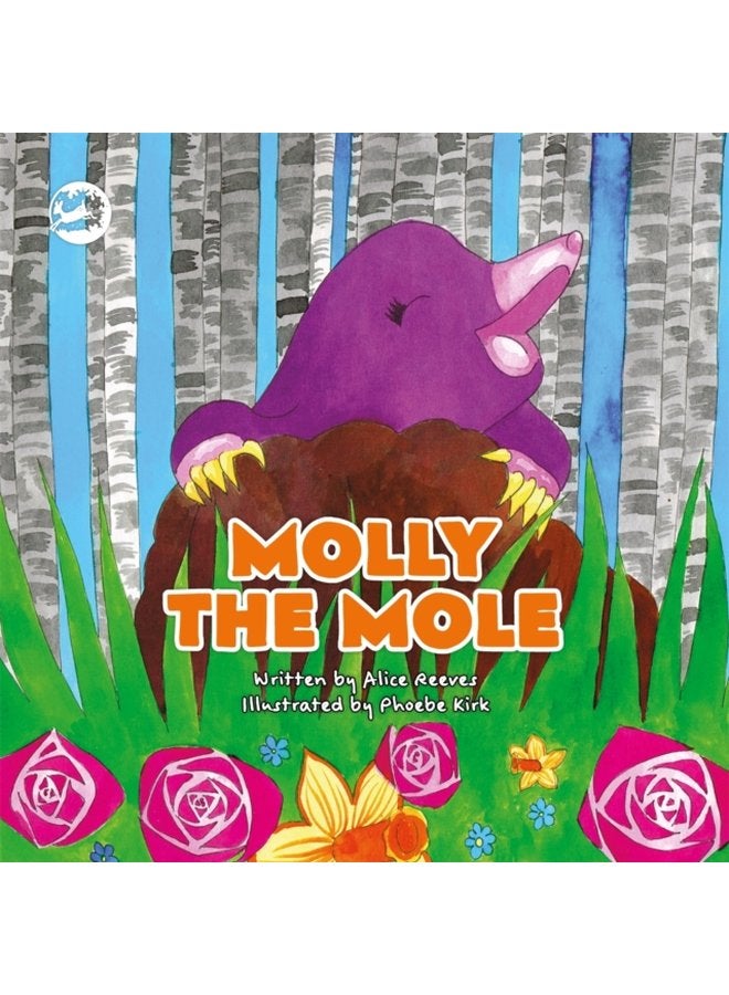 Molly the Mole A Story to Help Children Build Self Esteem - Hardback