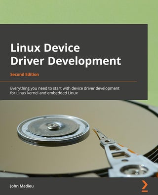 Linux Device Driver Development: Everything you need to start with device driver development for Linux kernel and embedded Linux - pzsku/Z0B6FA4EFCB12C9213F74Z/45/1761061579/5bf60921-826f-4dcb-8d00-f32d923b8aa6