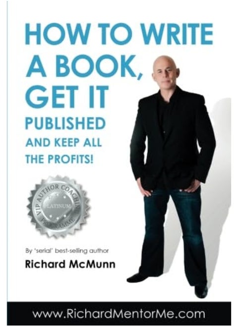 How to Write a Book, Get it Published and Keep All the Profits
