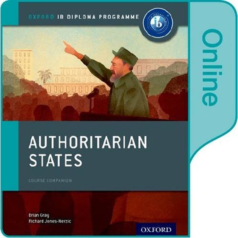 Authoritarian States Ib History Online Course Book Oxford Ib Diploma Programme