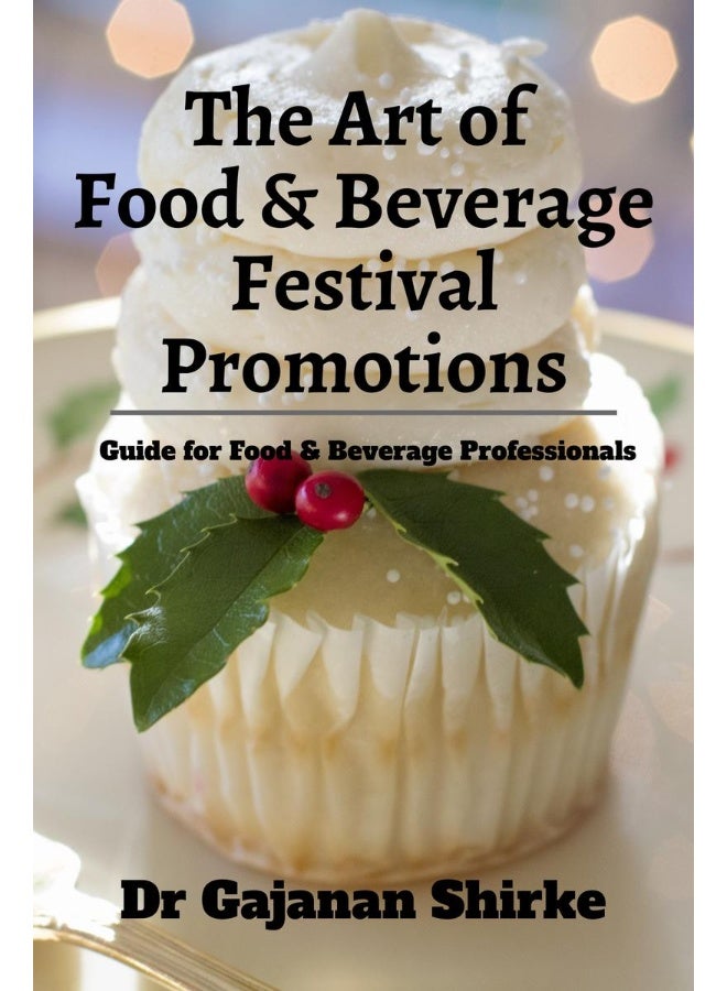 The Art of Food and Beverage Festival Promotions : Guide for Food & Beverage Professionals - Image 1