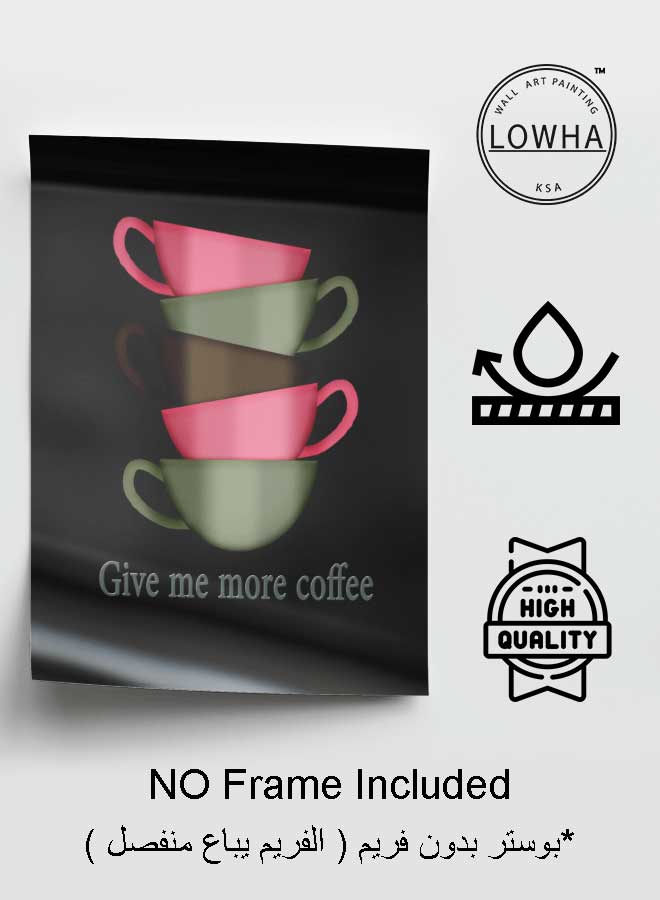 LOWHA Poster Painting Art With Four Separate Pieces Of Double-Sided Stickers Give Me More Coffee For Home Bedroom Living Room And Office Decor  - Image 3