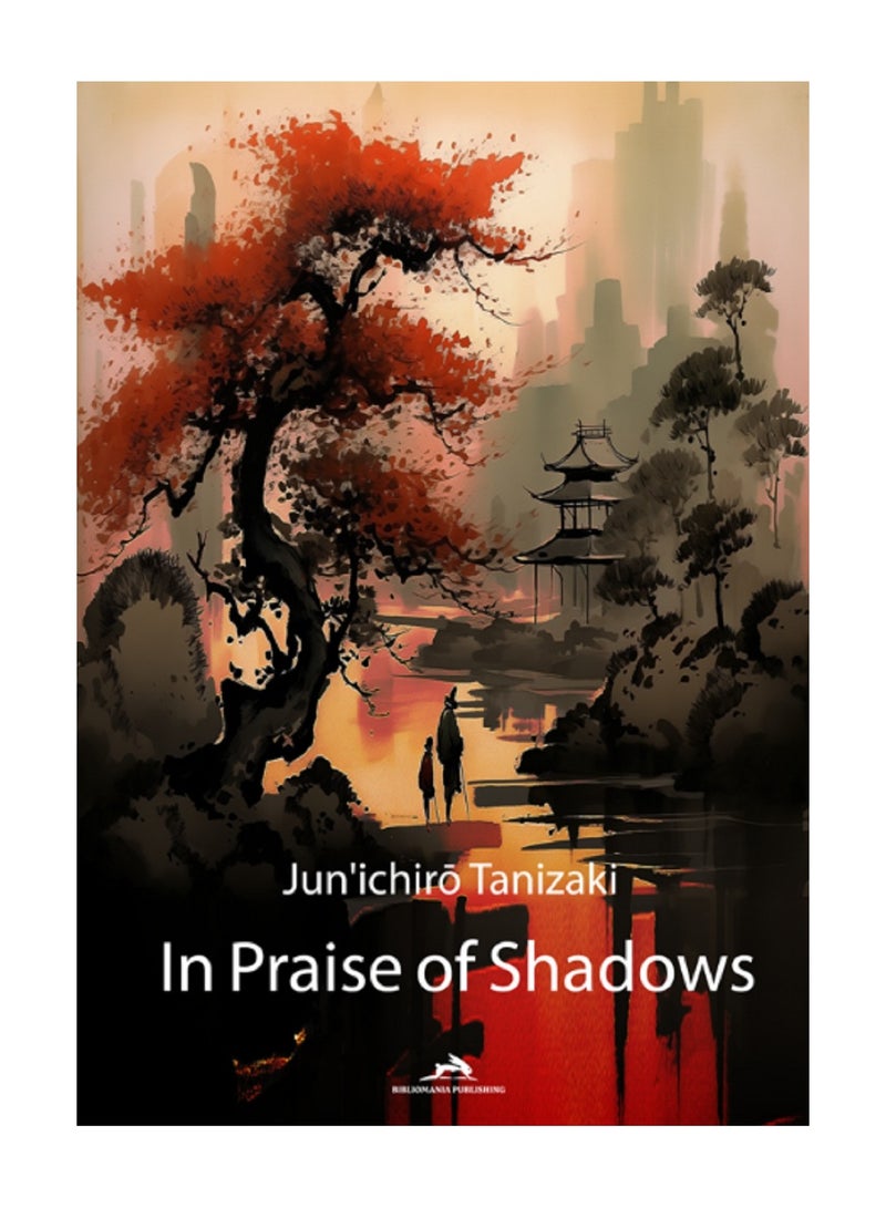 In Praise of Shadows 