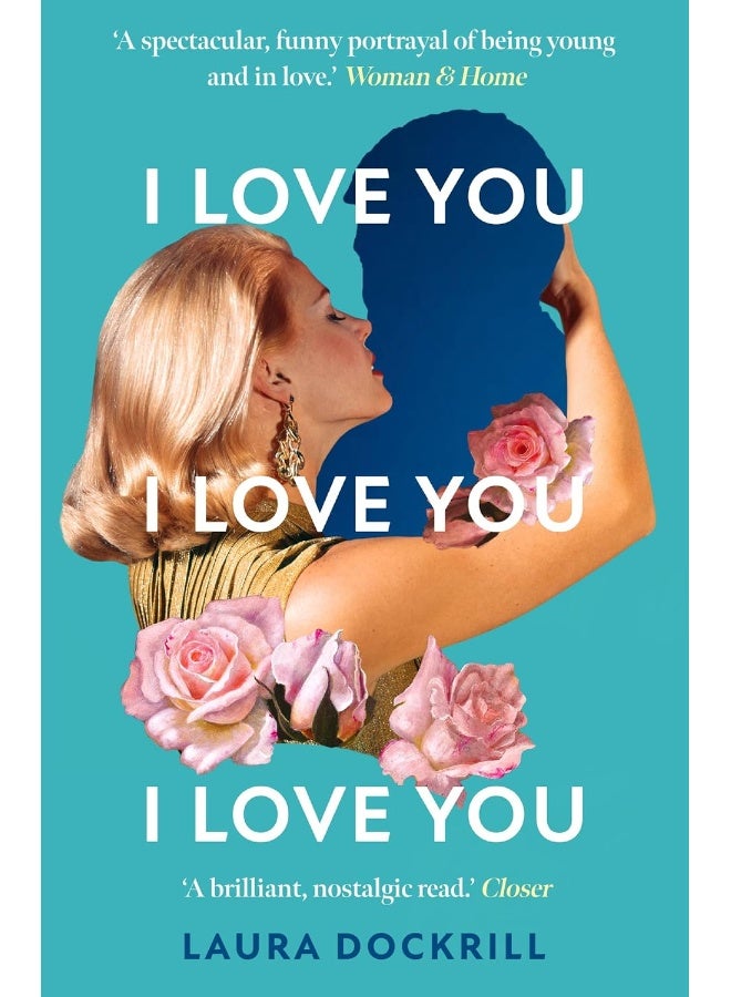 I Love You, I Love You, I Love You: The hilariously funny, nostalgic, Y2K, heart-warming, heart-breaking, romantic, new novel for 2024. Perfect for fans of One Day! - Image 1