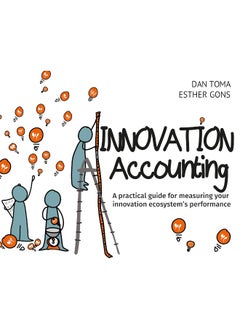 Innovation Accounting: A Practical Guide For Measuring Your Innovation Ecosystem's Performance