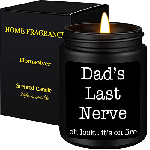 Homsolver Dad Gifts from Daughter Son Gift for Dad Who Wants Nothing Birthday Fathers Day Christmas for Stepdad Adoptive Father Dads Last Nerve Sandalwood Scented Candle