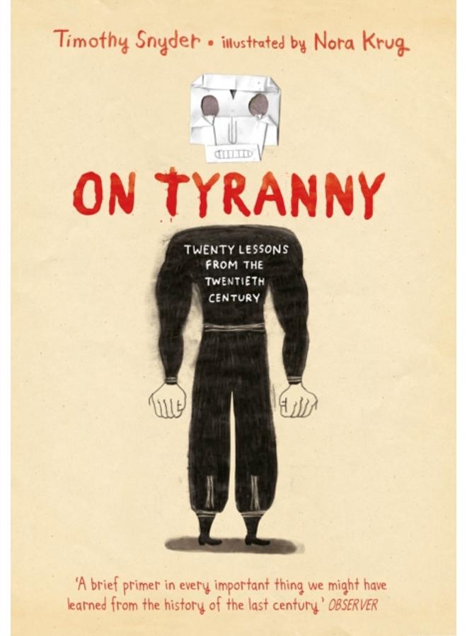 On Tyranny Graphic Edition : Twenty Lessons from the Twentieth Century