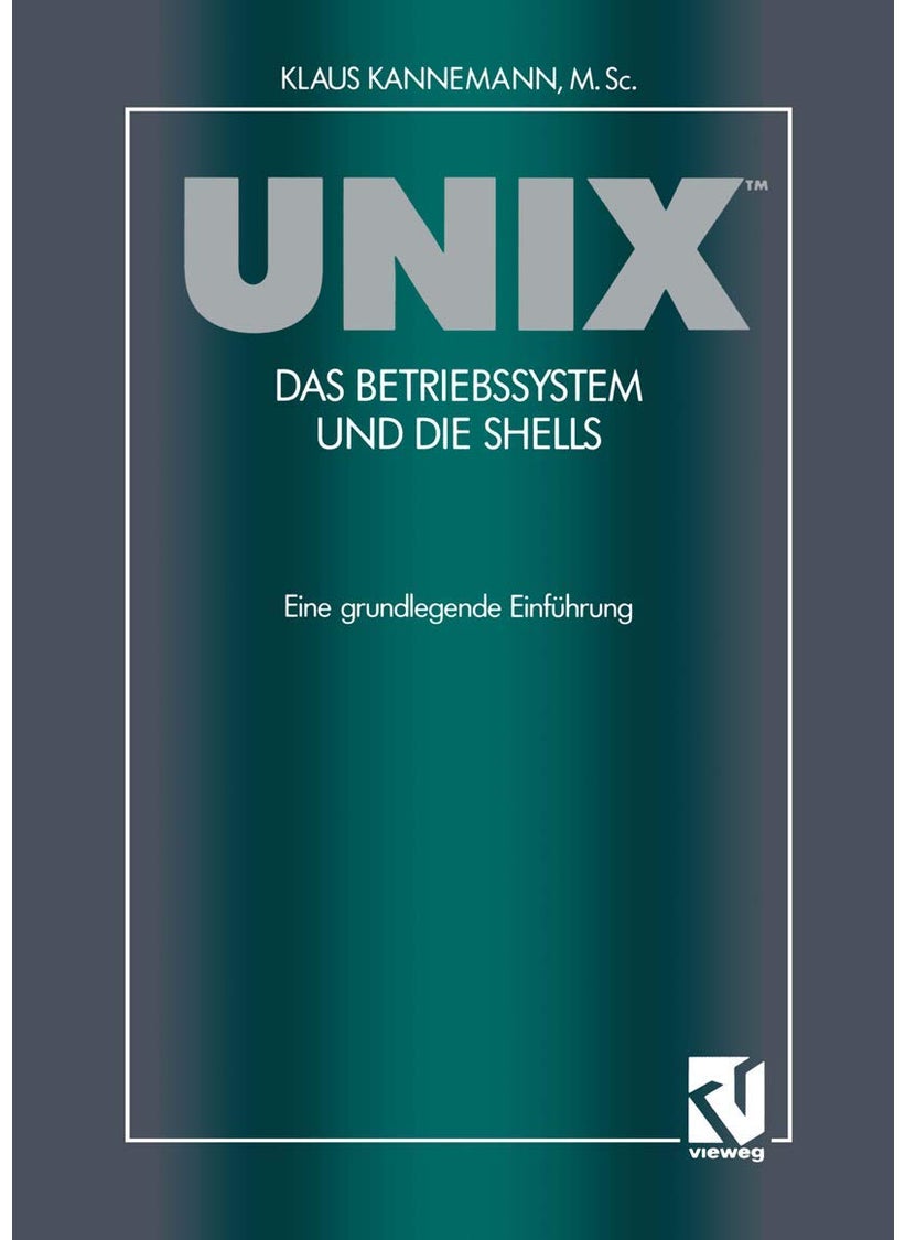 UNIX™ Das Betriebssystem und die Shells 