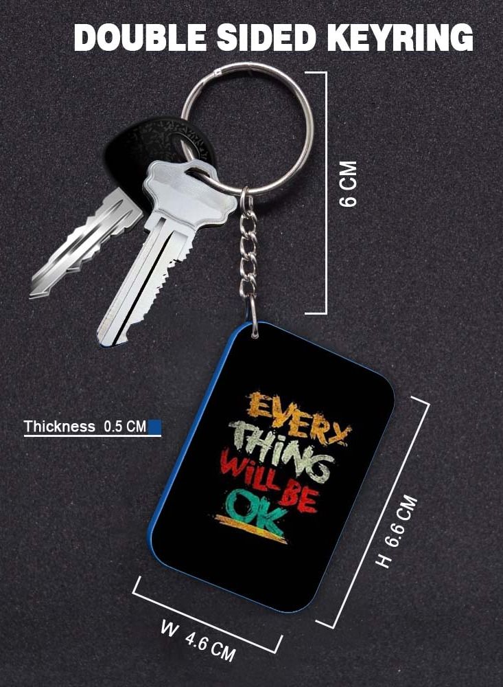 Service Zone Keychain Small Gift To Love One Rectangle Shape With Double Side Print Every Thing Will Be Ok 