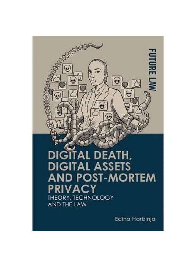 Digital Death, Digital Assets and Post-Mortem Privacy