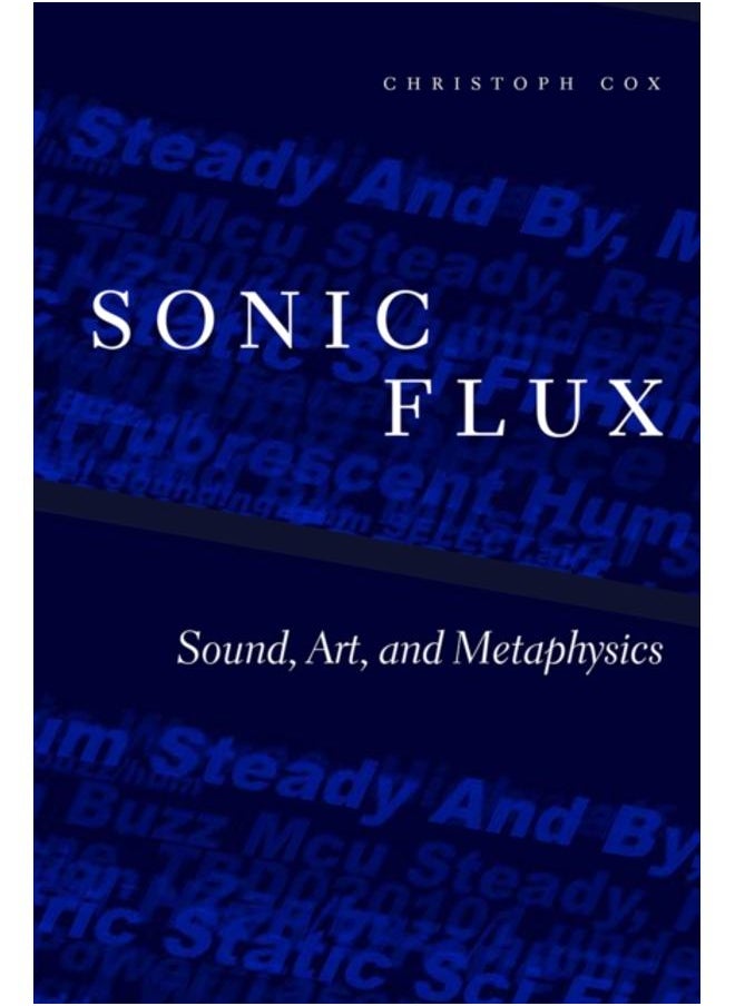 Sonic Flux : Sound, Art, and Metaphysics 